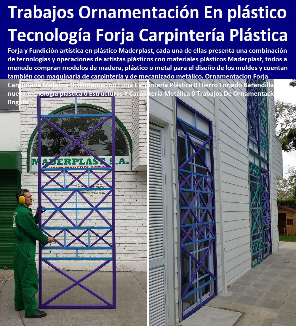 Ornamentacion Forja Carpinteria Metalica Ornamentacion Forja Carpintería Plástica 0 Hierro Forjado Barandillas 0 nueva tecnología plástica 0 Estructuras Y Carpintería Metálica 0 Trabajos De Ornamentación En Bogotá Ornamentacion Forja Carpinteria Metalica Ornamentacion Forja Carpintería Plástica 0 Hierro Forjado Barandillas 0 nueva tecnología plástica 0 Estructuras Y Carpintería Metálica 0 Trabajos De Ornamentación En Bogotá Hágalo Ya, Hágalo Con Maderplast, Diseñadores, Decoradores, Creadores, Inventores, Desarrolladores, Proyectistas, Artistas, Nuevos Proyectos, Nuevos Productos, Nuevos Modelos, Nuevos Materiales, Nuevas Tecnologías, Diseños Especiales, En Maderplast Hacemos Hasta Alas De Avión, Lo Que Su Imaginación Quiera Hacer, 